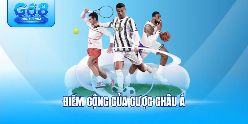 Điểm cộng của cược châu Á